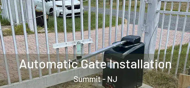 Automatic Gate Installation Summit - NJ