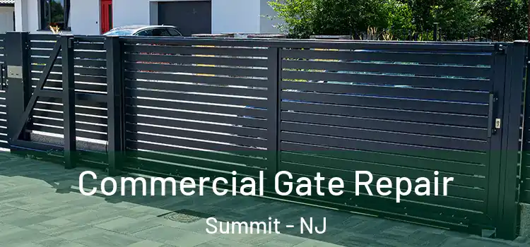Commercial Gate Repair Summit - NJ