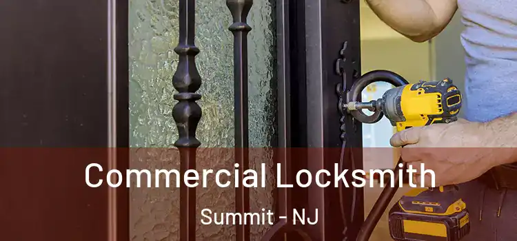 Commercial Locksmith Summit - NJ