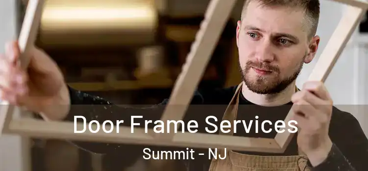 Door Frame Services Summit - NJ