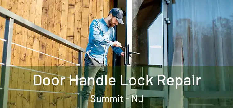 Door Handle Lock Repair Summit - NJ