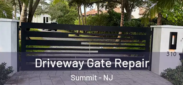 Driveway Gate Repair Summit - NJ