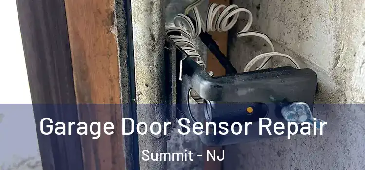 Garage Door Sensor Repair Summit - NJ