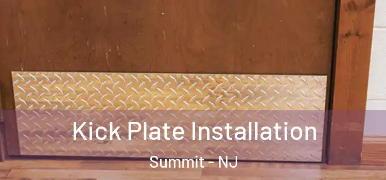 Kick Plate Installation Summit - NJ