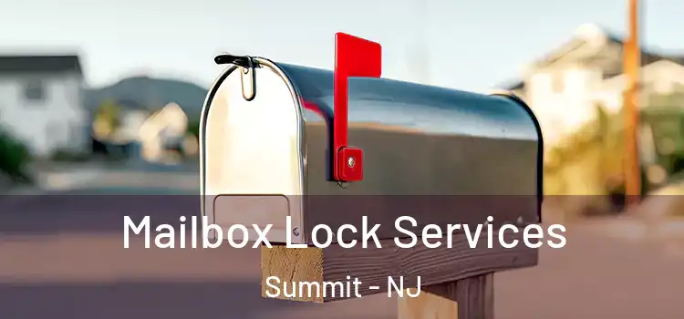 Mailbox Lock Services Summit - NJ